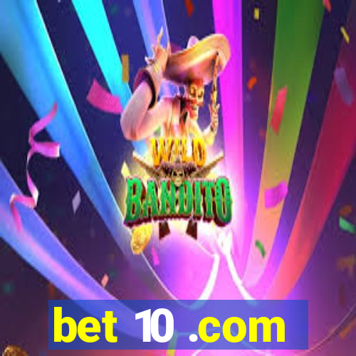 bet 10 .com